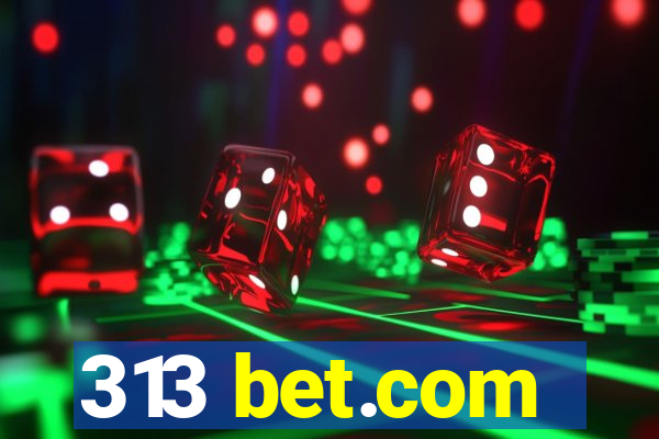 313 bet.com